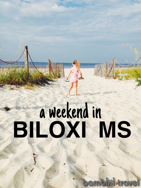 A Weekend in Biloxi MS with kids