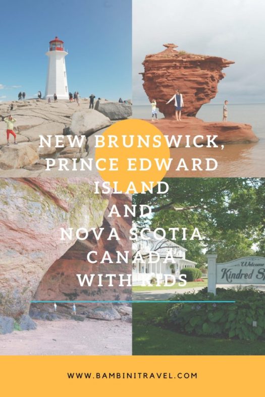 New Brunswick Prince Edward Island Nova Scotia Canada with Kids