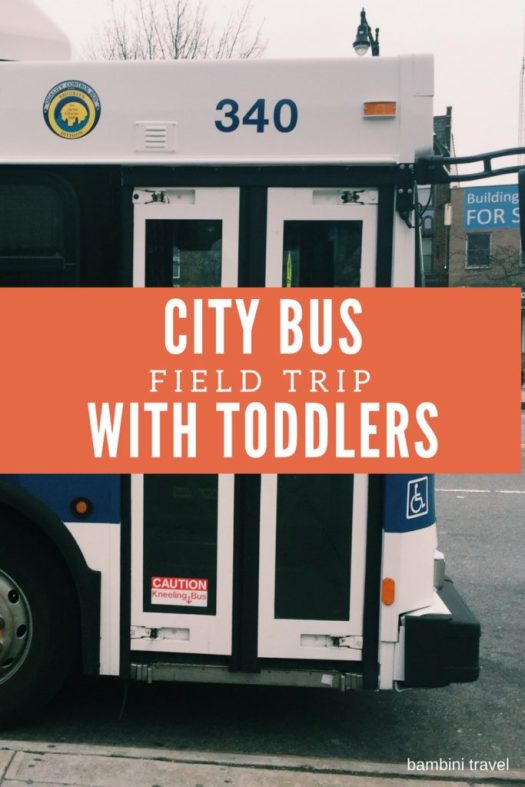 How to Take a City Bus Field Trip with Toddlers