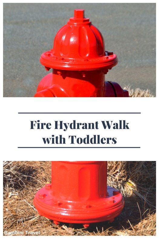 Fire Hydrant Walk with Toddlers and Preschoolers