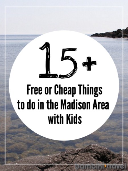 15+ Free or Cheap Things to Do in the Madison WI area with kids