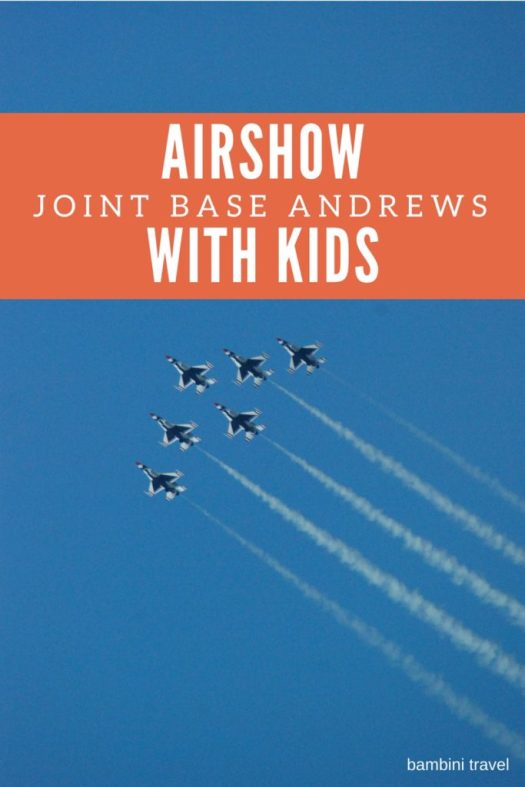 Tips for Going to the Airshow with Kids from Joint Base Andrews Airshow experience in Maryland