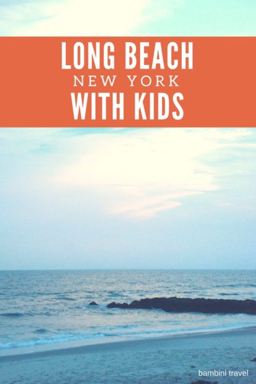 Long Beach NY with Kids Tips for Where to Stay, Eat and Play