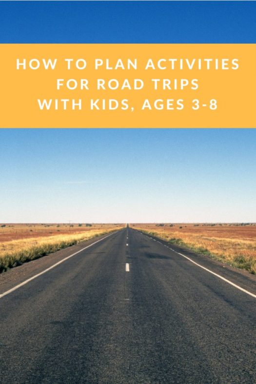 Activities for Road Trips with Kids ages 3-8