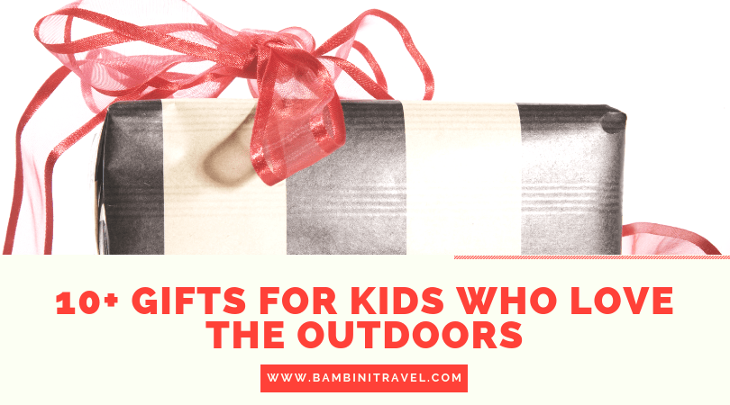 10 Fun Gift Ideas for Kids Who Love Outdoor Adventures