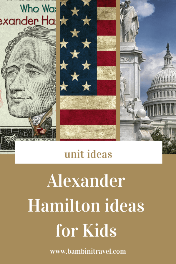 Alexander Hamilton Books, Activities, and More for Kids from Bambini Travel