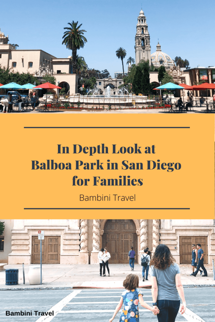 In Depth Look at Balboa Park in San Diego for Families . San Diego with Kids . from Bambini Travel