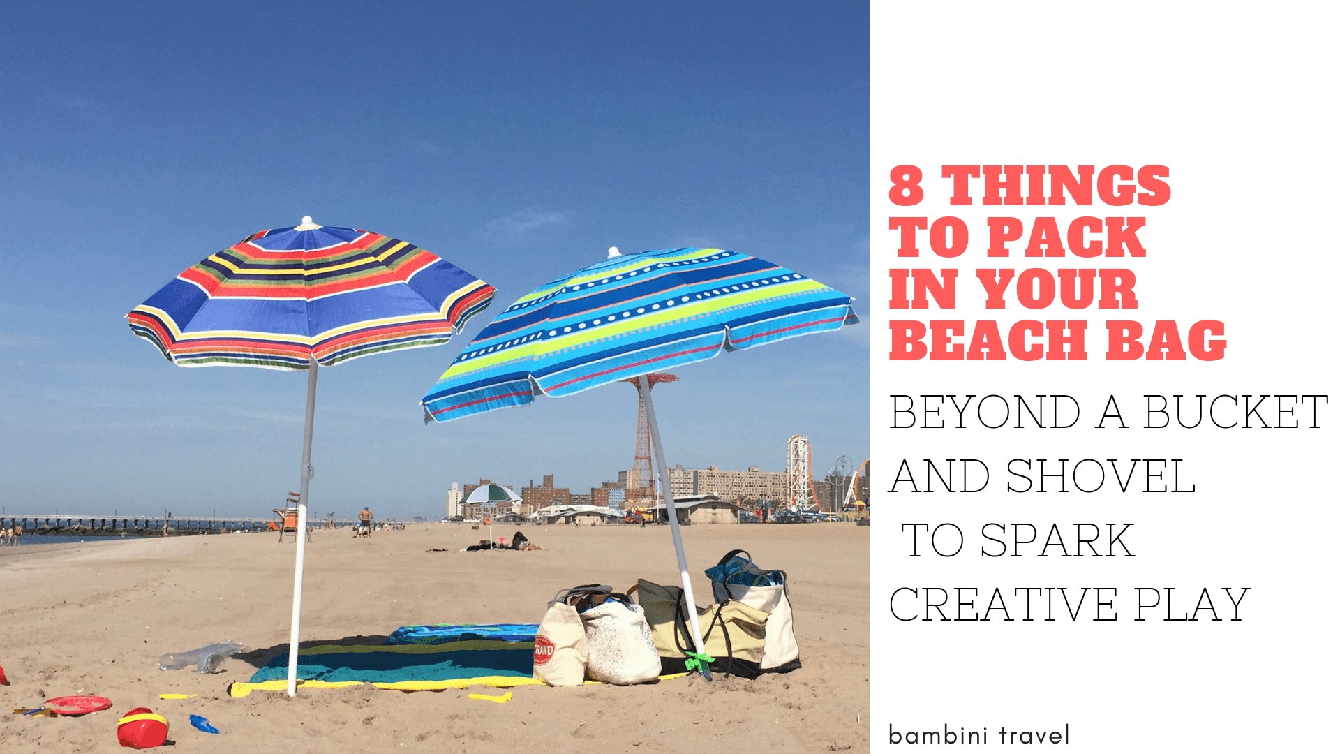 8 Things to Pack in Your Beach Bag Beyond a Bucket and Shovel to Spark Creative Play