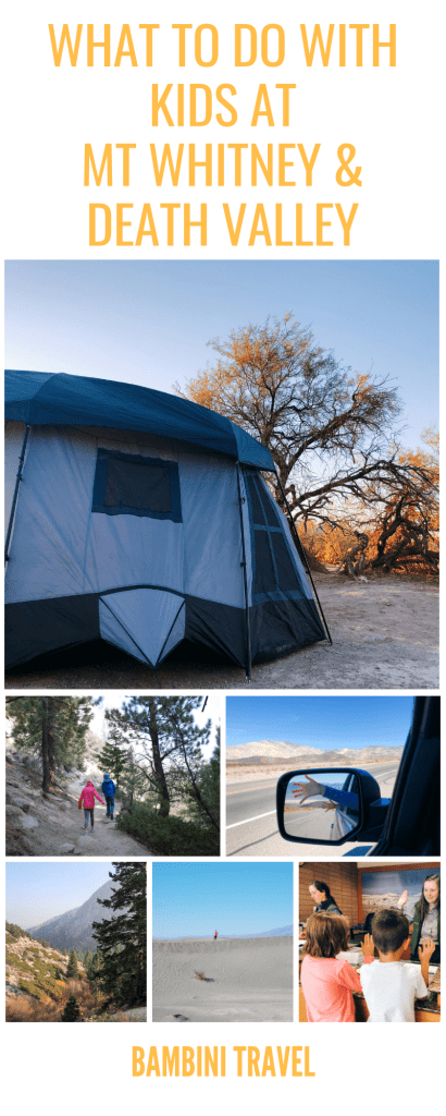 Hiking in Mt Whitney and Camping in Death Valley with Kids