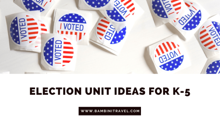 Election Unit Ideas for All Ages