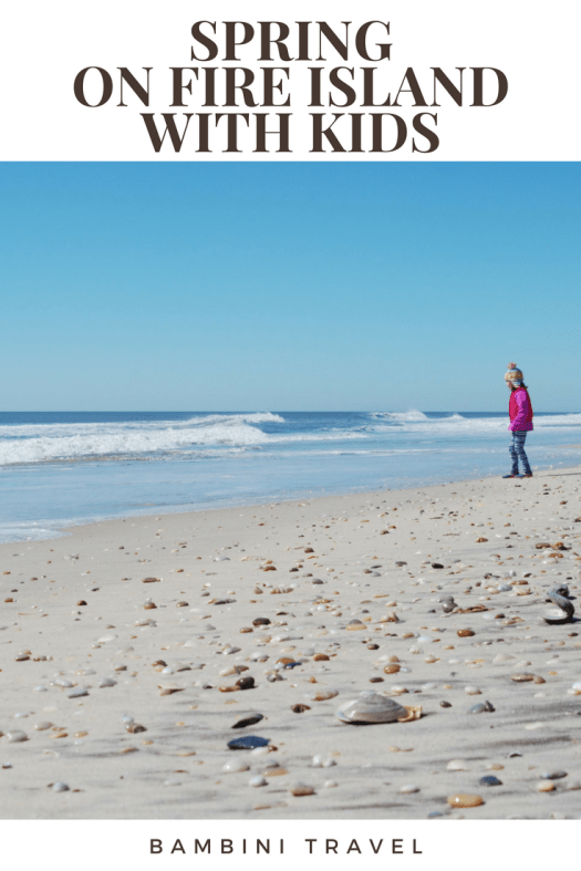 Kid Friendly Things to do on Fire Island in Early Spring with Kids