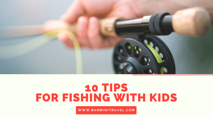 10 Tips for Fishing with Kids