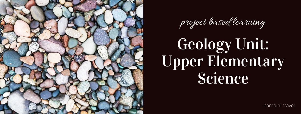 Geology Unit for Upper Elementary School