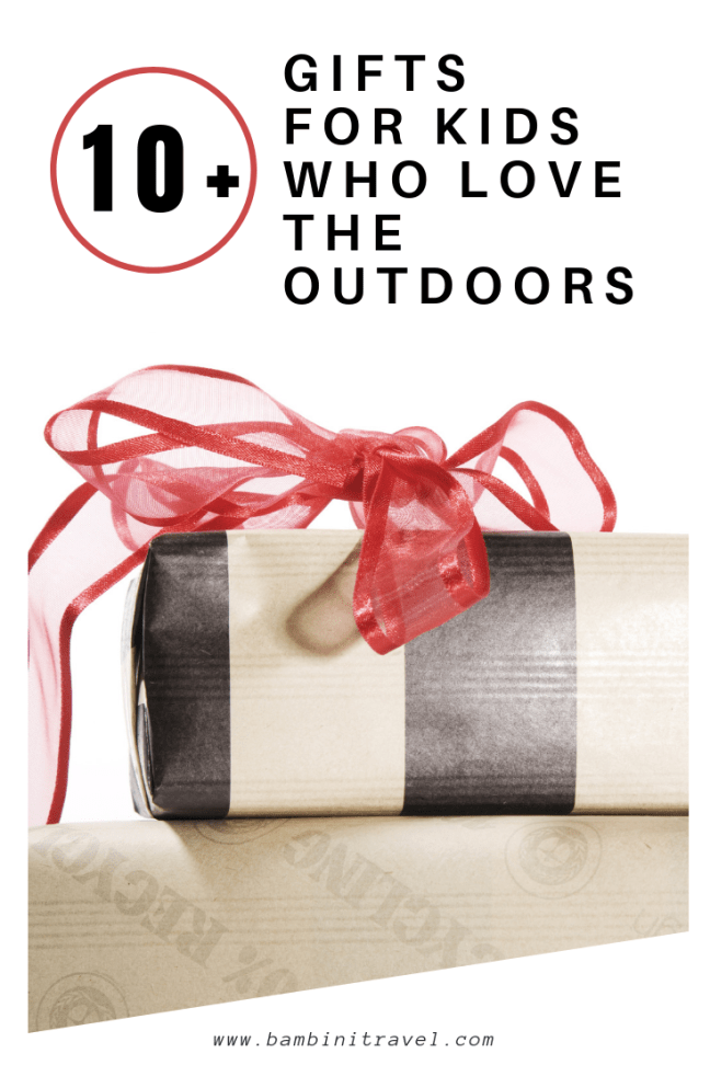 10+ Christmas Gift Ideas for Kids Who Love the Outdoors
