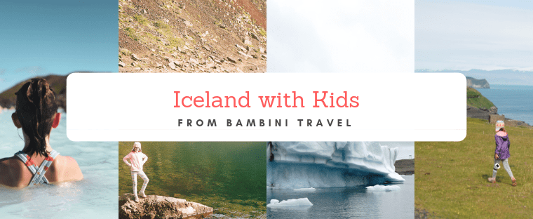 10 Must Dos in Iceland with Kids