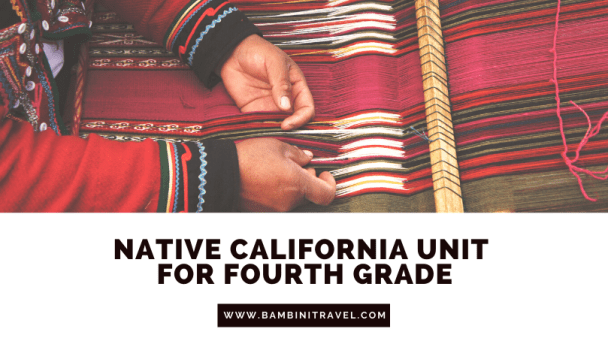 Native California Unit for Fourth Grade