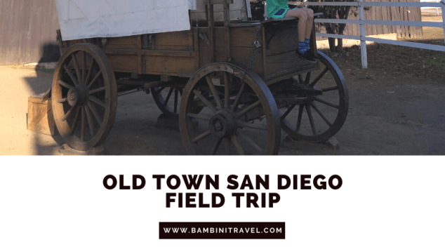 Old Town Field Trip CA History Fourth Grade