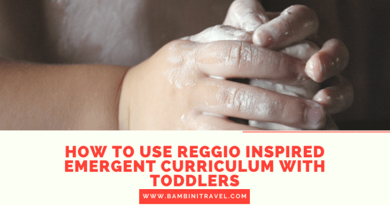How to Use Reggio Inspired Emergent Curriculum with Toddlers