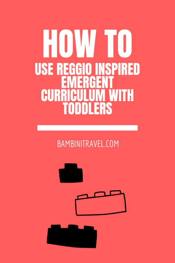 How to Use Reggio Inspired Emergent Curriculum with Toddlers from Bambini Travel