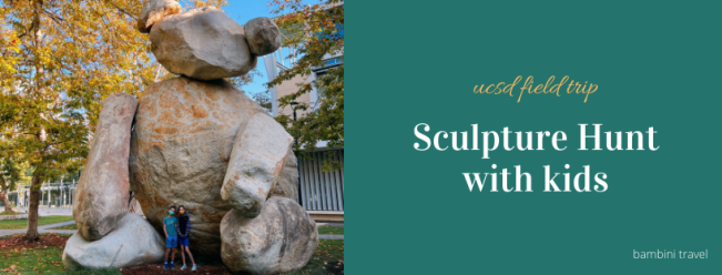UCSD Sculpture Hunt for Kids with Free Printable from Bambini Travel